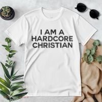 I Am A Hardcore Christian Front Horner Hater Back Premium T-Shirt thumb 2