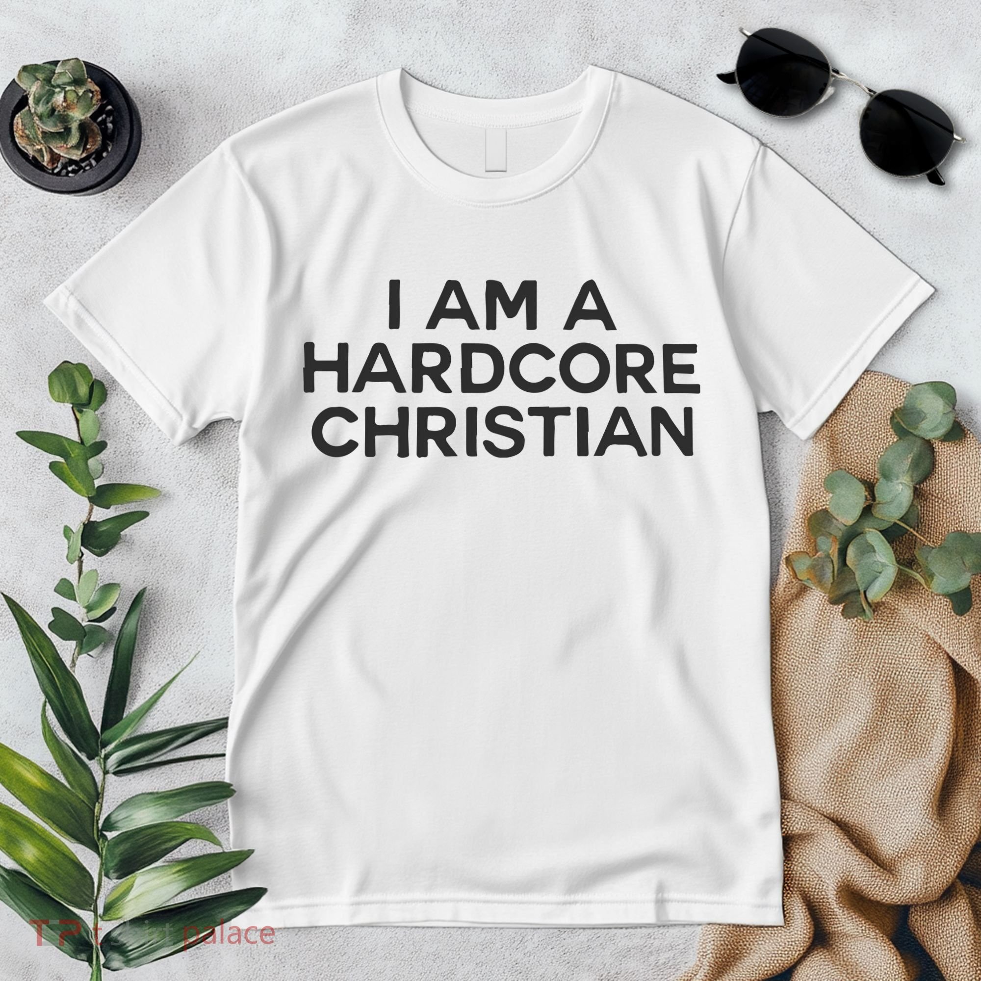 I Am A Hardcore Christian Front Horner Hater Back Premium T-Shirt