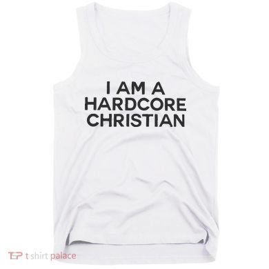 I Am A Hardcore Christian Front Horner Hater Back Tank Top