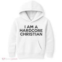 I Am A Hardcore Christian Front Horner Hater Back Kids Hoodie thumb 0