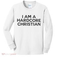 I Am A Hardcore Christian Front Horner Hater Back Kids Long Sleeve Shirt thumb 0