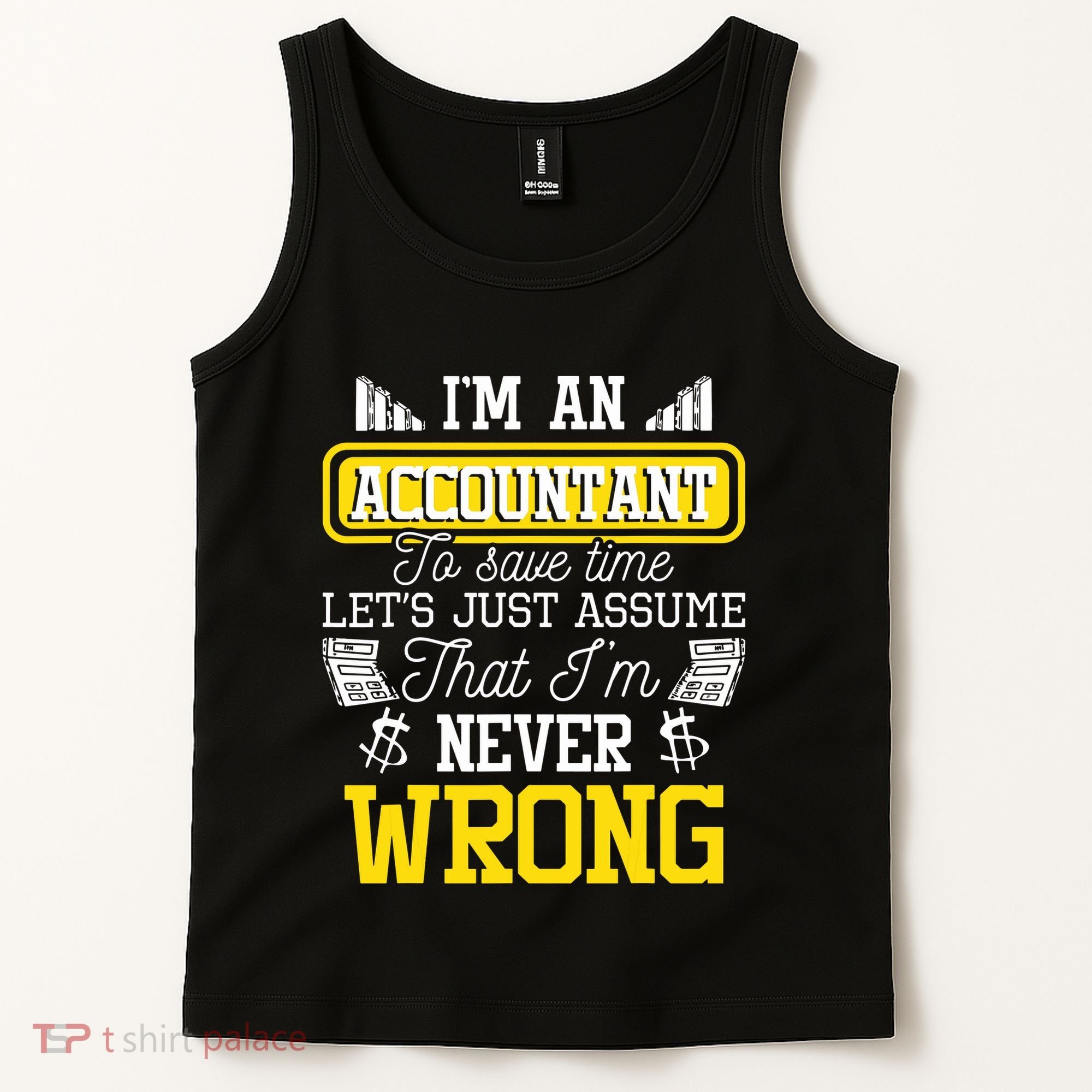 Im An Accountant To Save Time Auditor Auditing Bookkeeper Tank Top