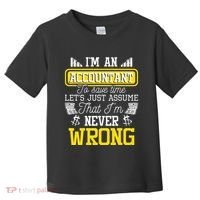Im An Accountant To Save Time Auditor Auditing Bookkeeper Toddler T-Shirt thumb 0
