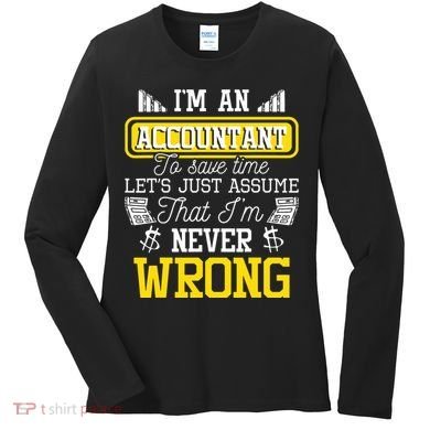 Im An Accountant To Save Time Auditor Auditing Bookkeeper Women's Long Sleeve Shirt