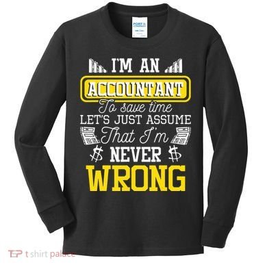 Im An Accountant To Save Time Auditor Auditing Bookkeeper Kids Long Sleeve Shirt