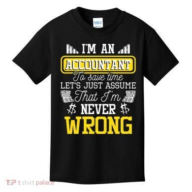 Im An Accountant To Save Time Auditor Auditing Bookkeeper Kids T-Shirt