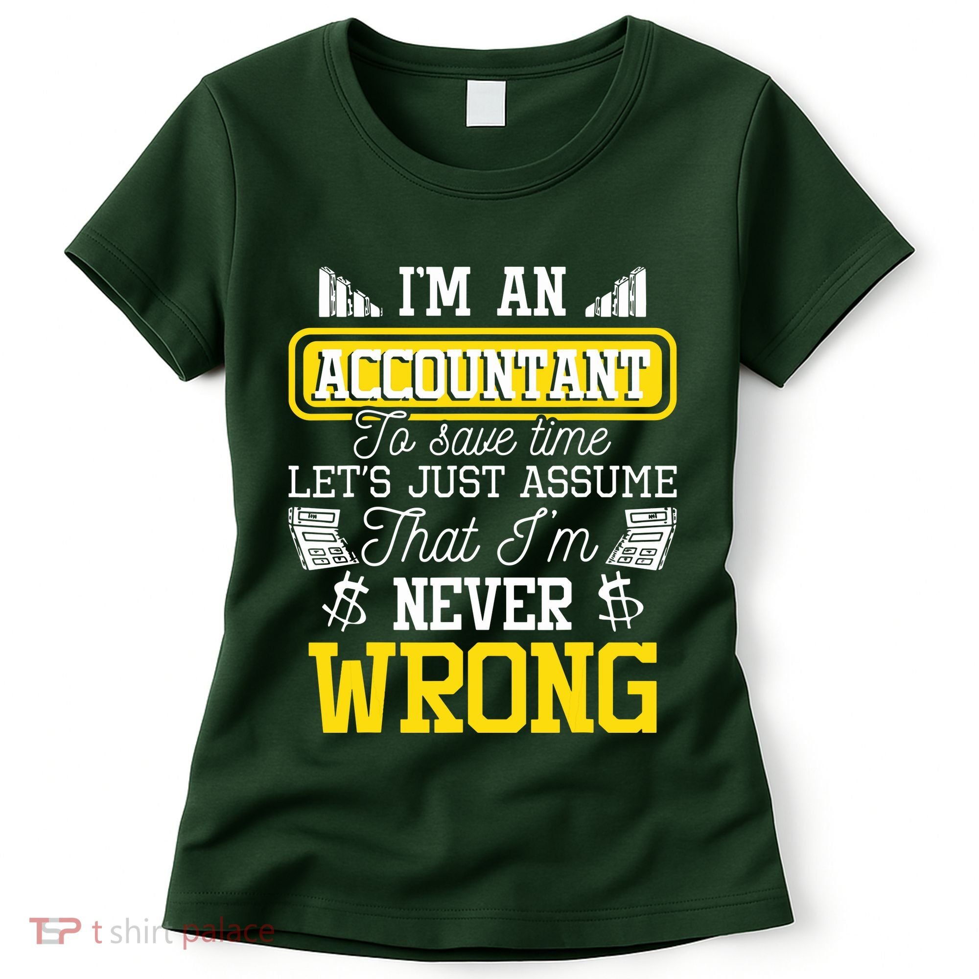 Im An Accountant To Save Time Auditor Auditing Bookkeeper Women's T-Shirt