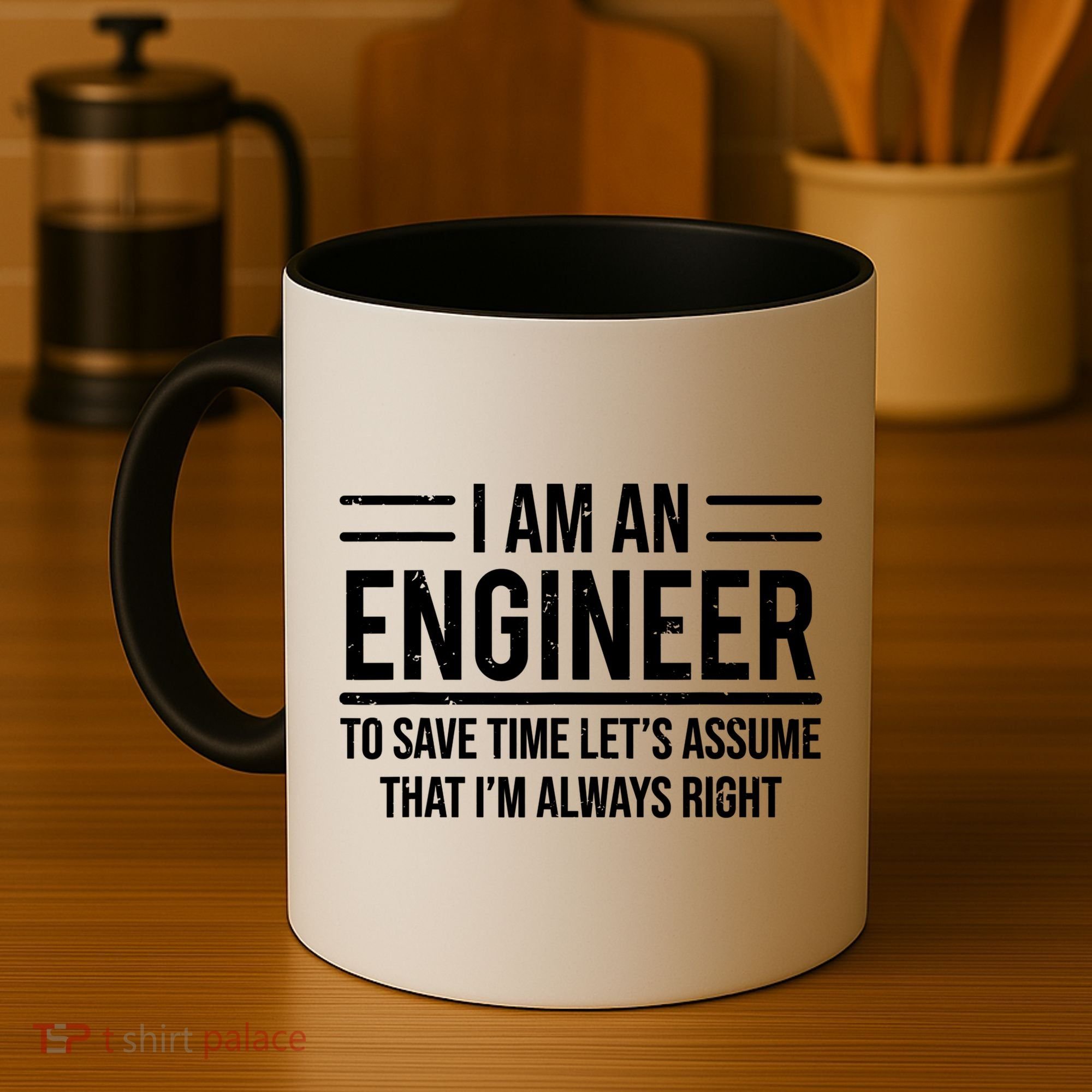 I Am An Engineer To Save Time I'm Always Right Funny TShirt Coffee Mug