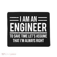 I Am An Engineer To Save Time I'm Always Right Funny TShirt Mousepad thumb 0