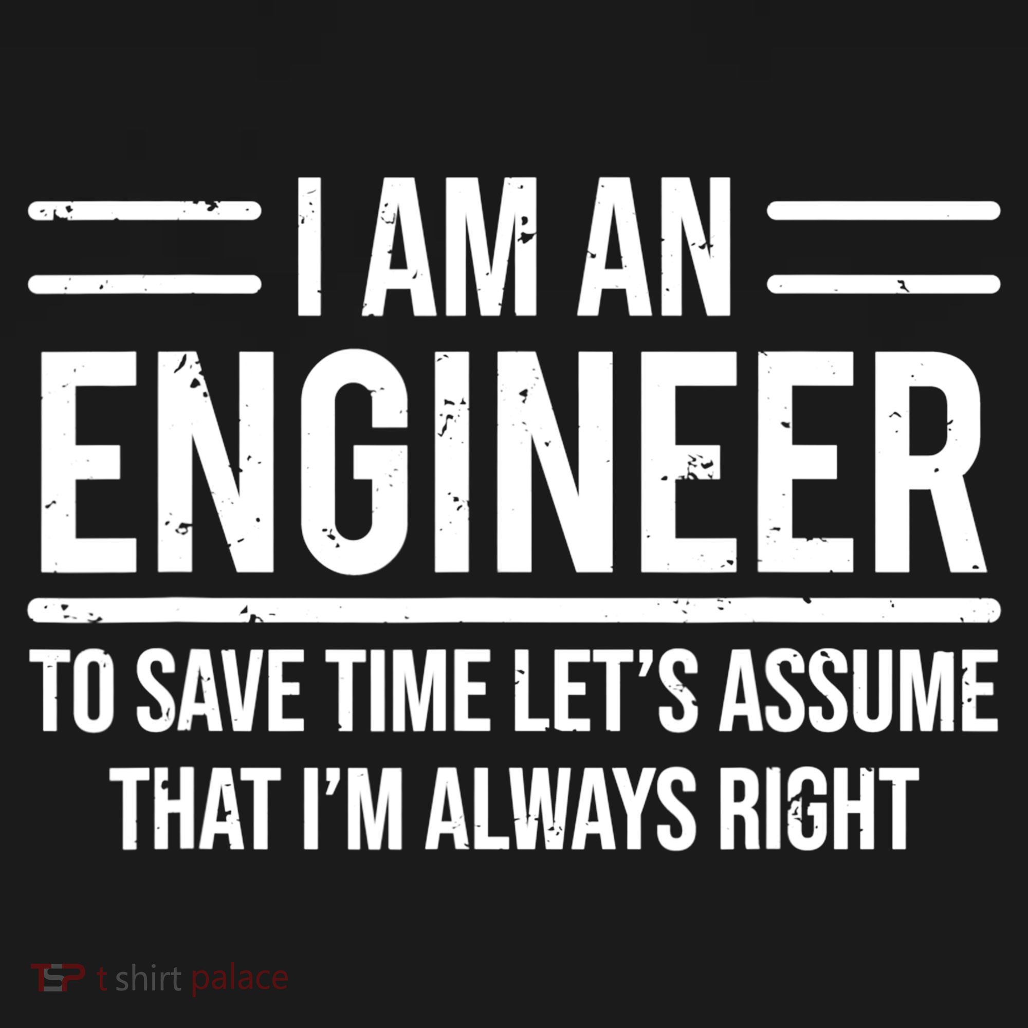 I Am An Engineer To Save Time I'm Always Right Funny TShirt Kids Sweatshirt