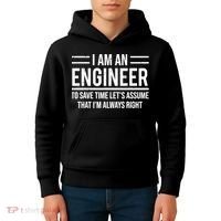 I Am An Engineer To Save Time I'm Always Right Funny TShirt Kids Hoodie thumb 4