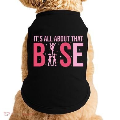 Its All About That Base Cheer Funny Cheerleader Cheerleading Doggie Tank