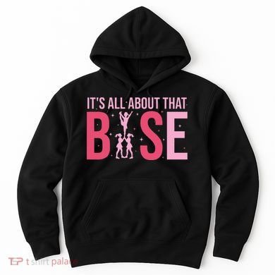 Its All About That Base Cheer Funny Cheerleader Cheerleading Hoodie