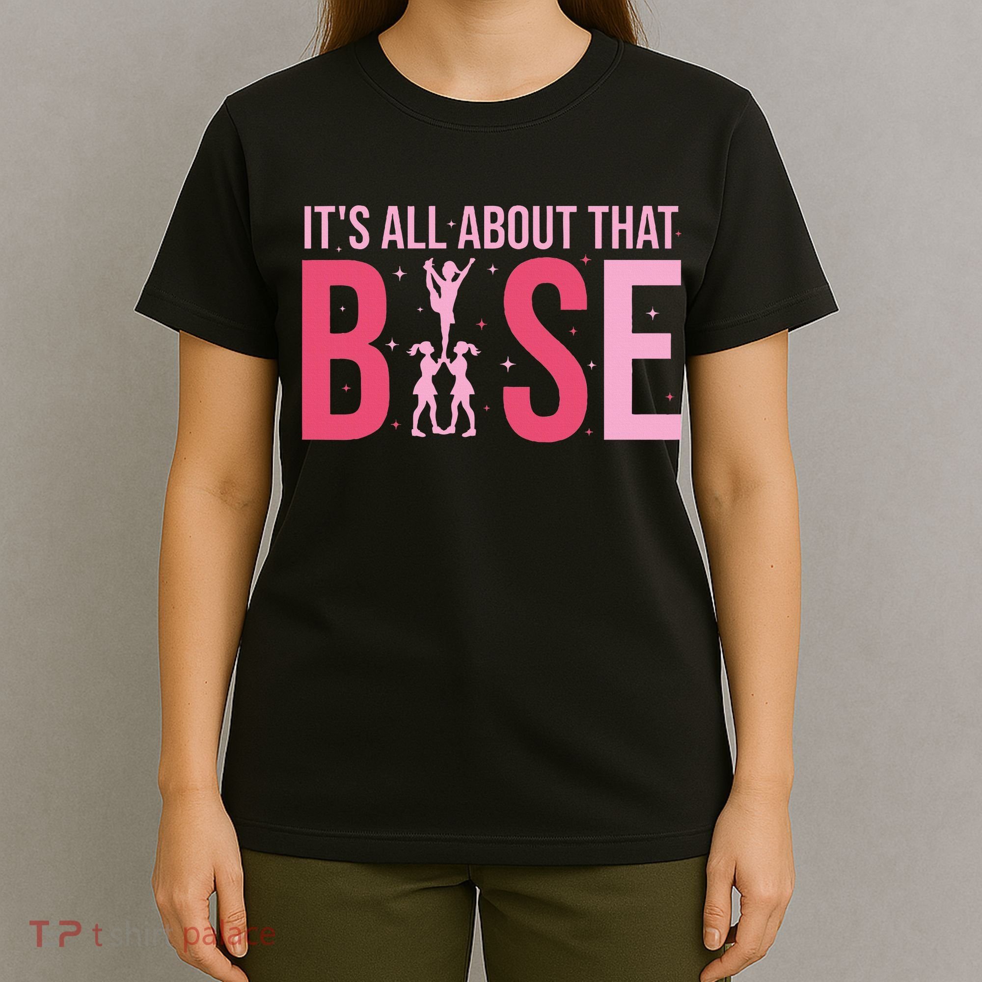 Its All About That Base Cheer Funny Cheerleader Cheerleading T-Shirt