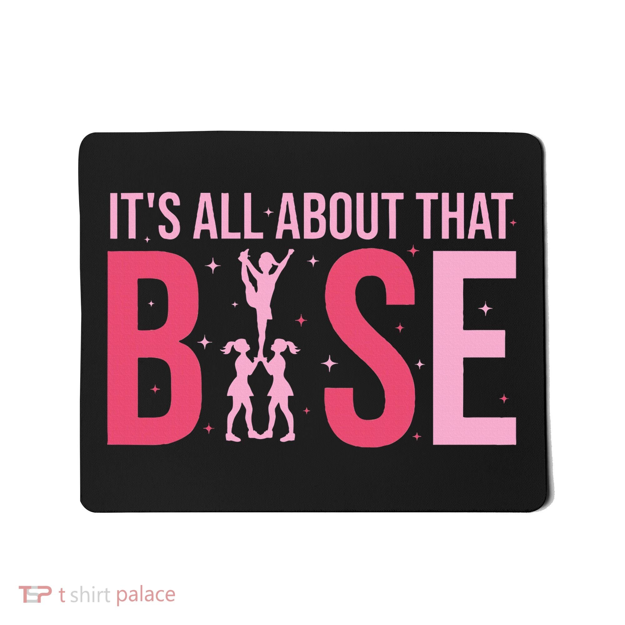 Its All About That Base Cheer Funny Cheerleader Cheerleading Mousepad