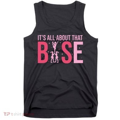 Its All About That Base Cheer Funny Cheerleader Cheerleading Tank Top