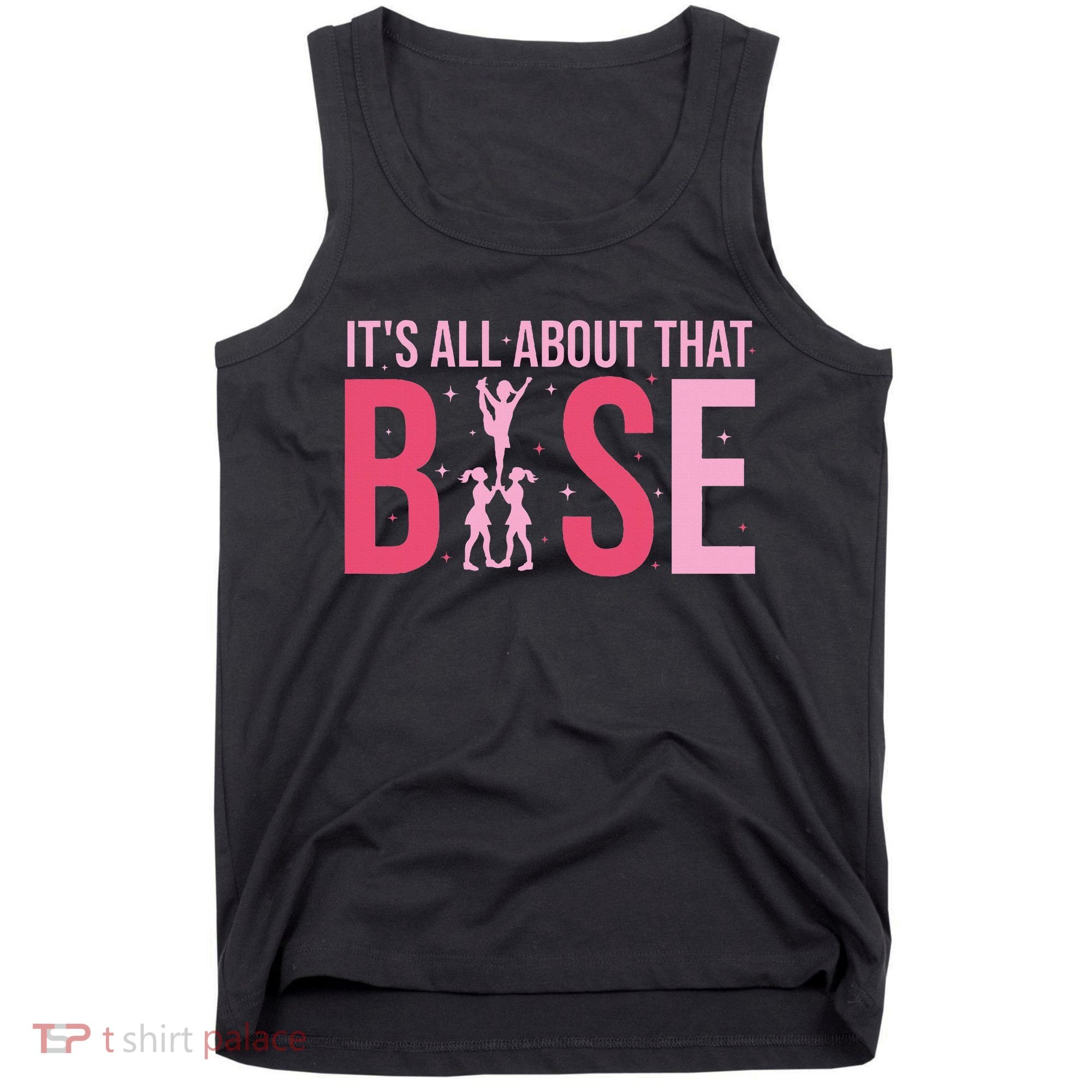 Its All About That Base Cheer Funny Cheerleader Cheerleading Tank Top