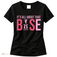 Its All About That Base Cheer Funny Cheerleader Cheerleading Women's T-Shirt thumb 0