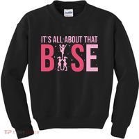Its All About That Base Cheer Funny Cheerleader Cheerleading Kids Sweatshirt thumb 0