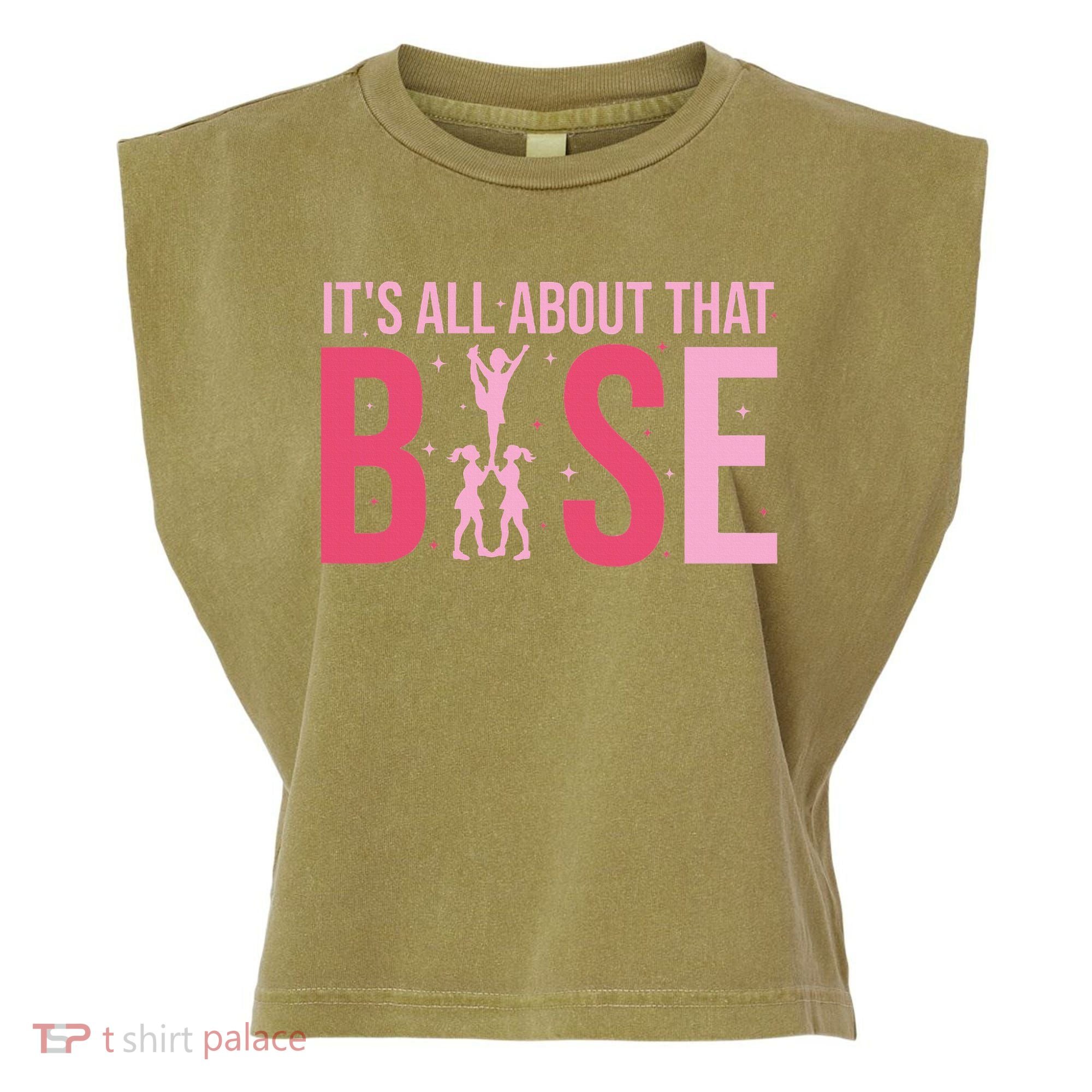 Its All About That Base Cheer Funny Cheerleader Cheerleading Garment-Dyed Women's Muscle Tee