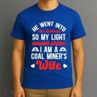 I Am A Coal MinerS Wife Of A Coal Miner Wife Meaningful Gift T-Shirt thumb 3