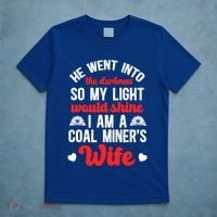 I Am A Coal MinerS Wife Of A Coal Miner Wife Meaningful Gift T-Shirt thumb 5