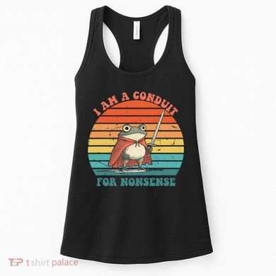 I Am A Conduit For Nonsense Design Women's Tank Top