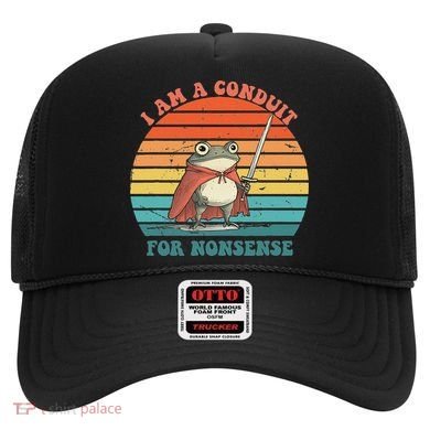 I Am A Conduit For Nonsense Design Hat