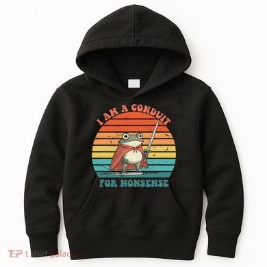 I Am A Conduit For Nonsense Design Kids Hoodie