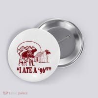 I Ate A 96er Button thumb 0