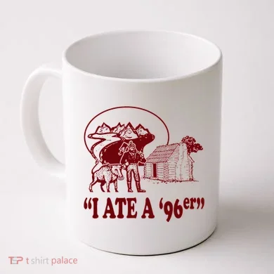 I Ate A 96er Coffee Mug