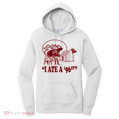 I Ate A 96er Women's Hoodie