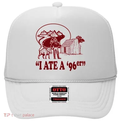 I Ate A 96er Hat