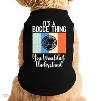 Its A Bocce Thing You Wouldnt Understand Bocce Ball Gift Doggie Tank thumb 0