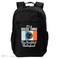 Its A Bocce Thing You Wouldnt Understand Bocce Ball Gift Backpack thumb 0