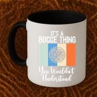 Its A Bocce Thing You Wouldnt Understand Bocce Ball Gift Coffee Mug thumb 2