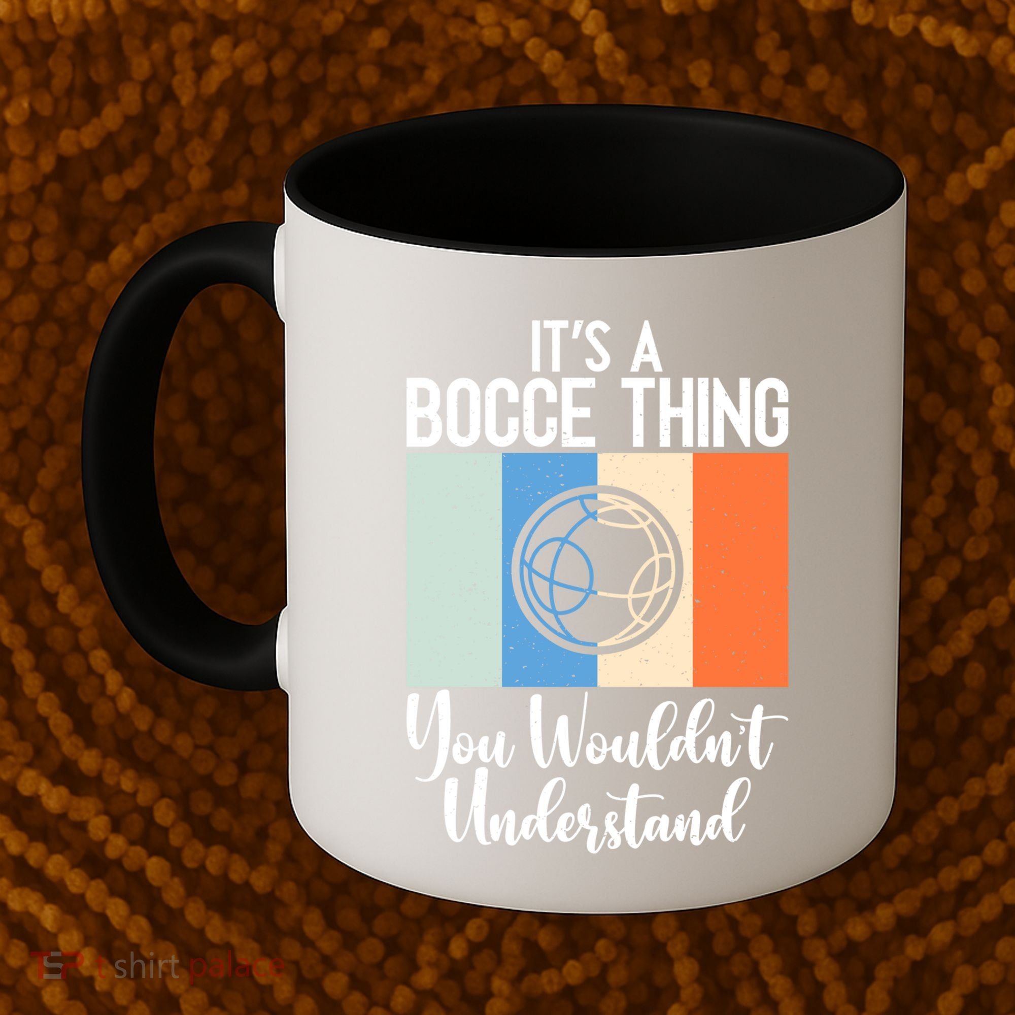 Its A Bocce Thing You Wouldnt Understand Bocce Ball Gift Coffee Mug