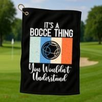 Its A Bocce Thing You Wouldnt Understand Bocce Ball Gift Golf Towel thumb 1