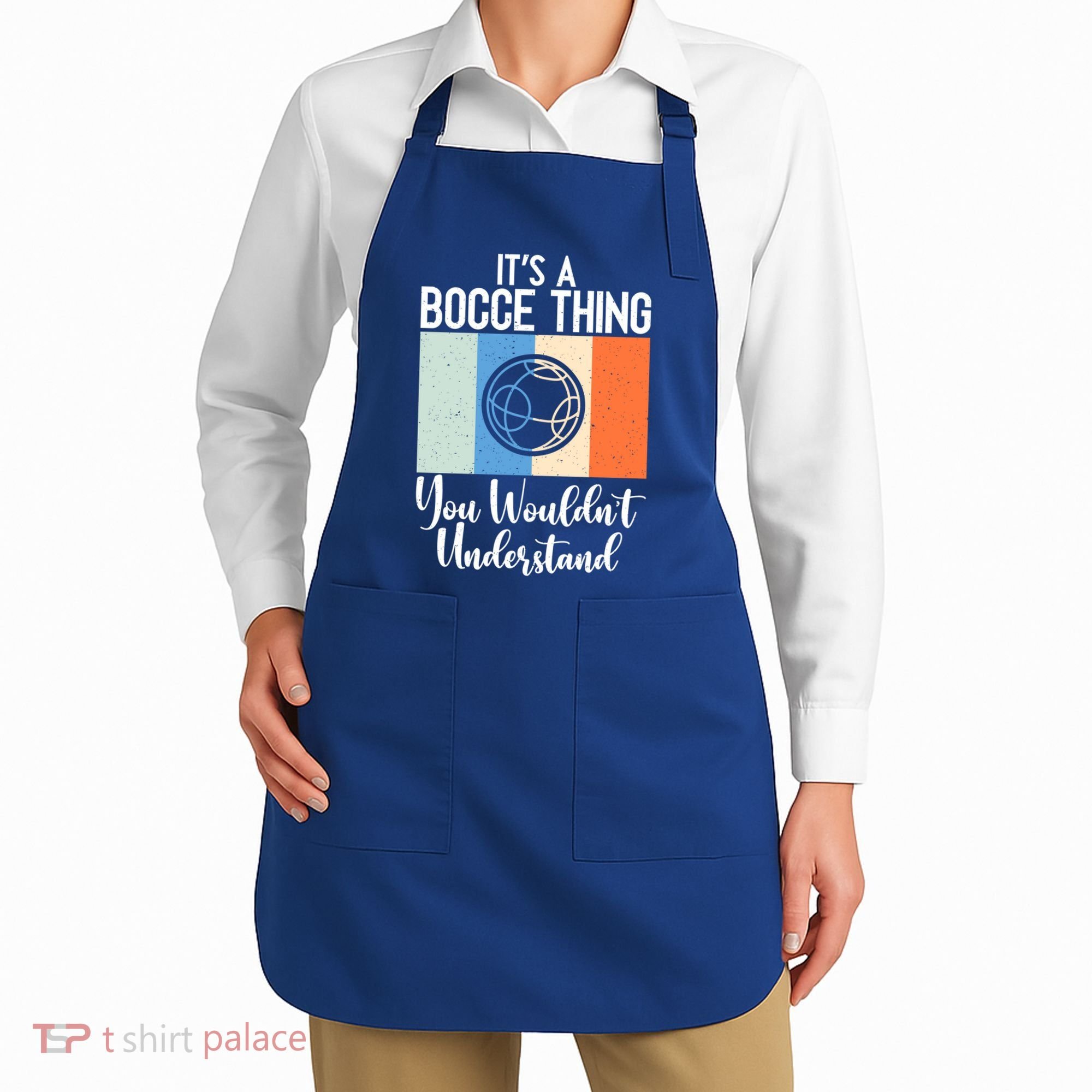 Its A Bocce Thing You Wouldnt Understand Bocce Ball Gift Apron