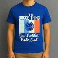 Its A Bocce Thing You Wouldnt Understand Bocce Ball Gift T-Shirt thumb 3