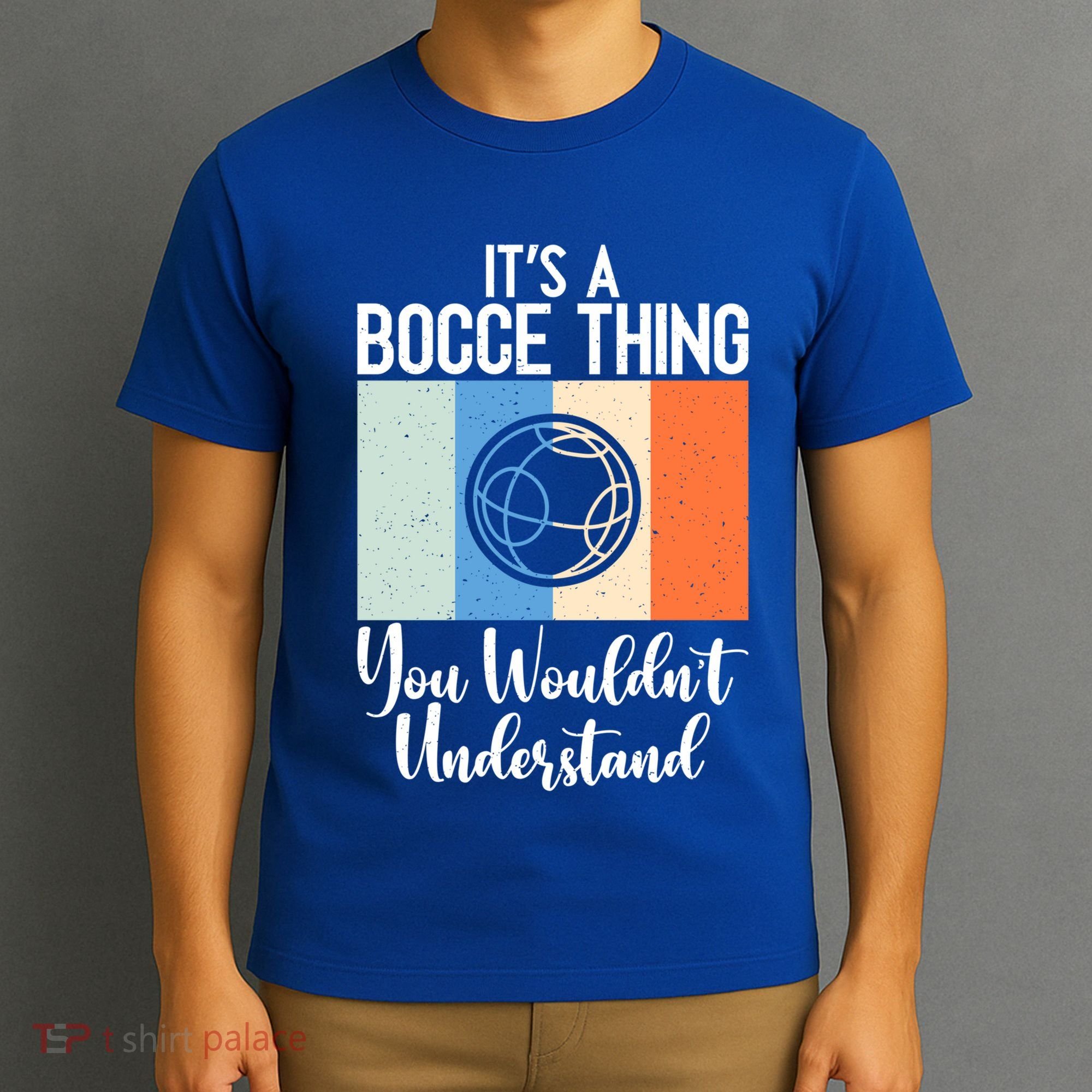 Its A Bocce Thing You Wouldnt Understand Bocce Ball Gift T-Shirt