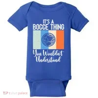 Its A Bocce Thing You Wouldnt Understand Bocce Ball Gift Baby Bodysuit thumb 0
