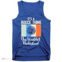 Its A Bocce Thing You Wouldnt Understand Bocce Ball Gift Tank Top thumb 0
