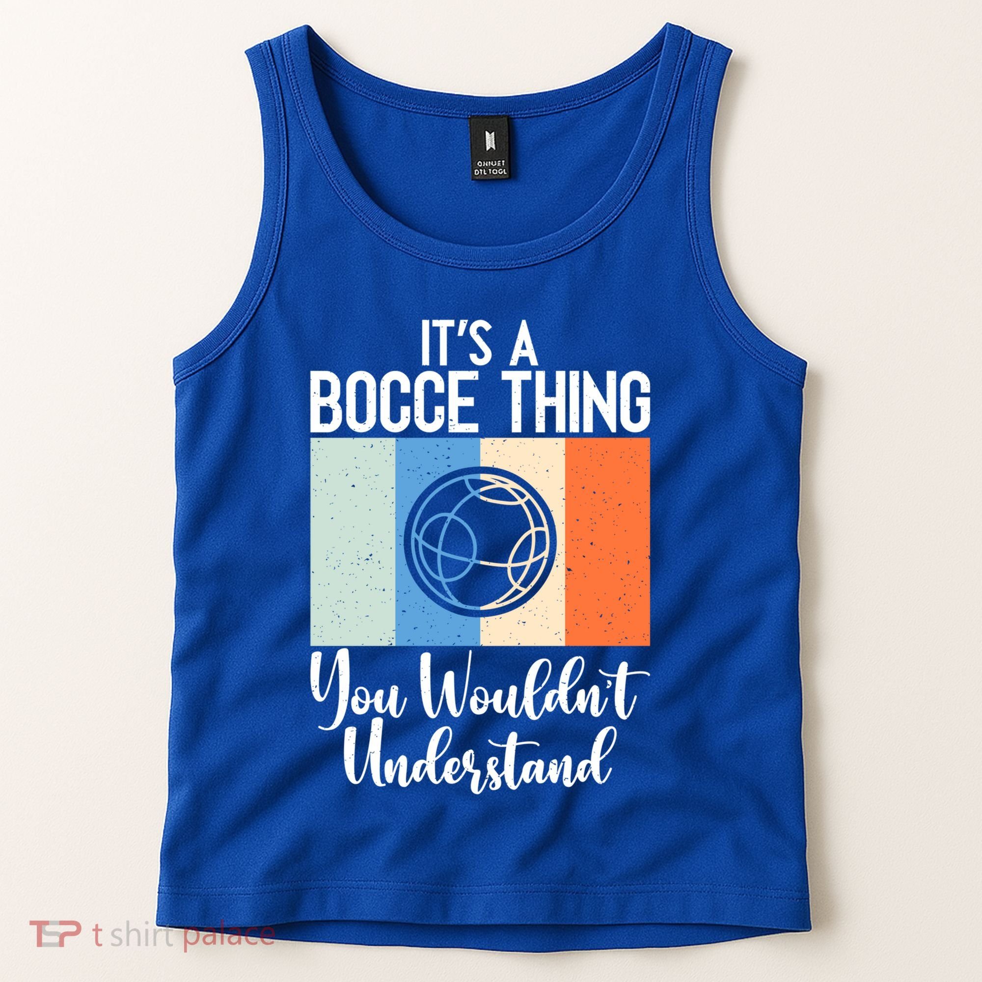 Its A Bocce Thing You Wouldnt Understand Bocce Ball Gift Tank Top