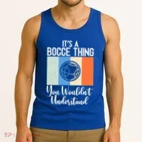 Its A Bocce Thing You Wouldnt Understand Bocce Ball Gift Tank Top thumb 3