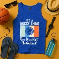 Its A Bocce Thing You Wouldnt Understand Bocce Ball Gift Tank Top thumb 4