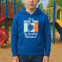 Its A Bocce Thing You Wouldnt Understand Bocce Ball Gift Kids Hoodie thumb 2