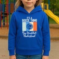 Its A Bocce Thing You Wouldnt Understand Bocce Ball Gift Kids Hoodie thumb 3