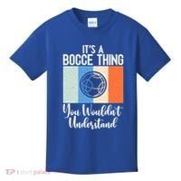 Its A Bocce Thing You Wouldnt Understand Bocce Ball Gift Kids T-Shirt thumb 0