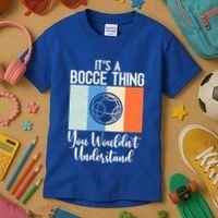 Its A Bocce Thing You Wouldnt Understand Bocce Ball Gift Kids T-Shirt thumb 3